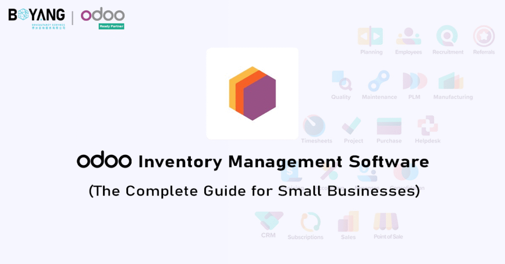 Odoo Inventory Management Software complete guide for small businesses by Boyang Consultancy Services, Odoo Ready Partner