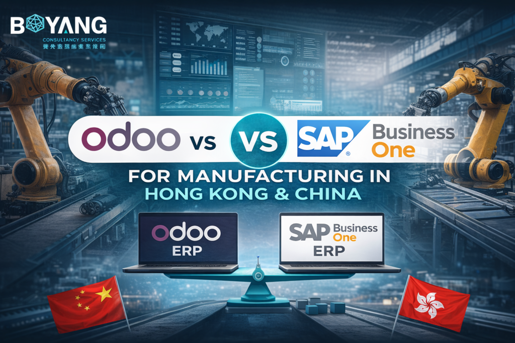 Odoo vs SAP Business One ERP comparison for manufacturing companies in Hong Kong and China by Boyang Consultancy Services